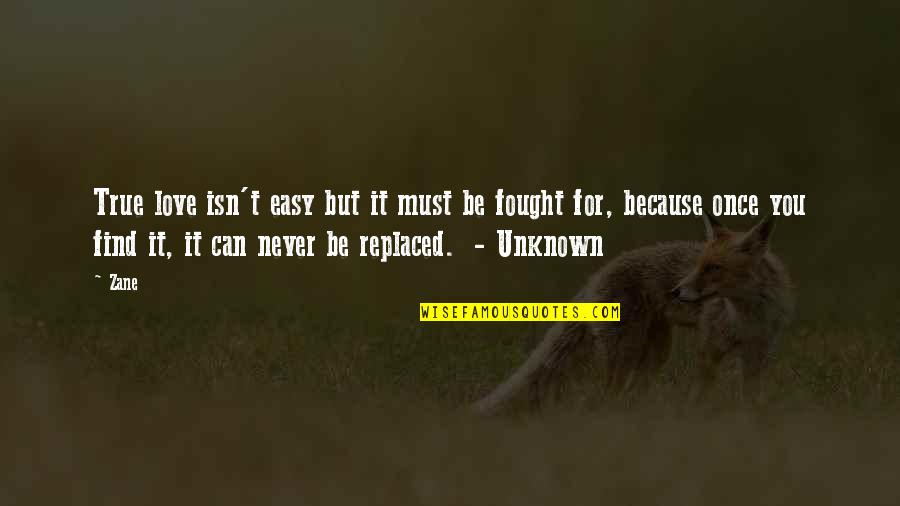 Kirileigh Quotes By Zane: True love isn't easy but it must be Kirileigh Quotes By Zane: True love isn't easy but it must be