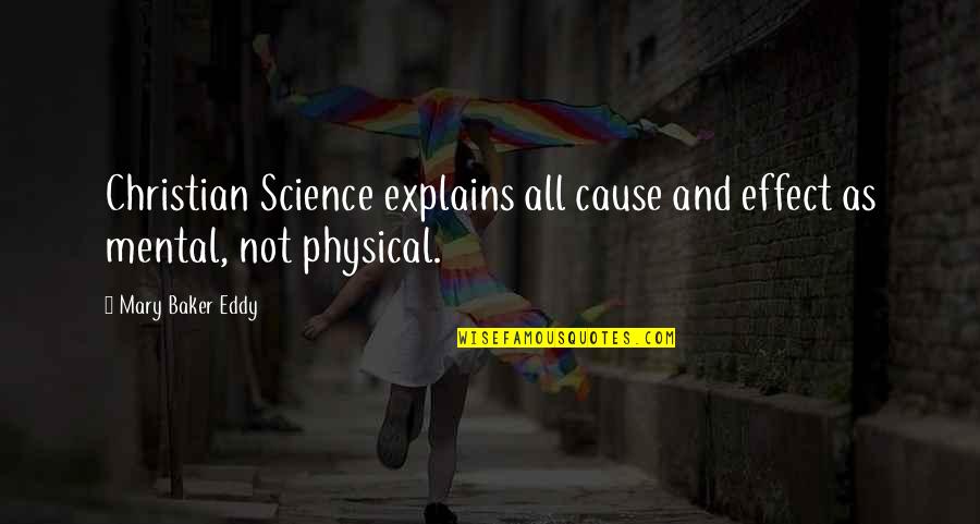 Kirito Book Quotes By Mary Baker Eddy: Christian Science explains all cause and effect as Kirito Book Quotes By Mary Baker Eddy: Christian Science explains all cause and effect as