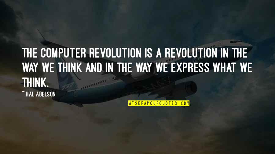 Kirkorian Enterprises Quotes By Hal Abelson: The computer revolution is a revolution in the Kirkorian Enterprises Quotes By Hal Abelson: The computer revolution is a revolution in the