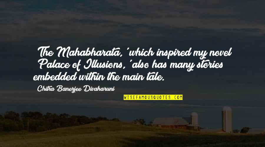Kirmes Fabian Quotes By Chitra Banerjee Divakaruni: 'The Mahabharata,' which inspired my novel 'Palace of Kirmes Fabian Quotes By Chitra Banerjee Divakaruni: 'The Mahabharata,' which inspired my novel 'Palace of
