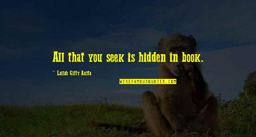 Kirollos Boshra Quotes By Lailah Gifty Akita: All that you seek is hidden in book.