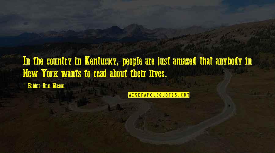 Kirrilee Bergers Age Quotes By Bobbie Ann Mason: In the country in Kentucky, people are just Kirrilee Bergers Age Quotes By Bobbie Ann Mason: In the country in Kentucky, people are just