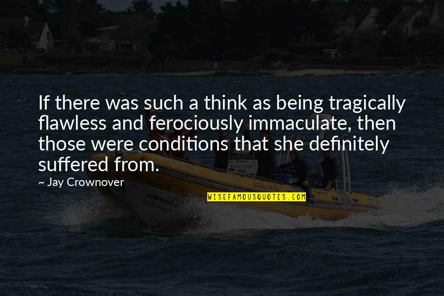 Kirsi Savusalo Quotes By Jay Crownover: If there was such a think as being Kirsi Savusalo Quotes By Jay Crownover: If there was such a think as being