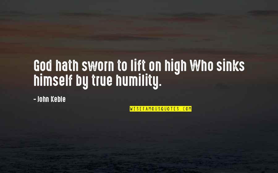 Kisah Ranjang Quotes By John Keble: God hath sworn to lift on high Who