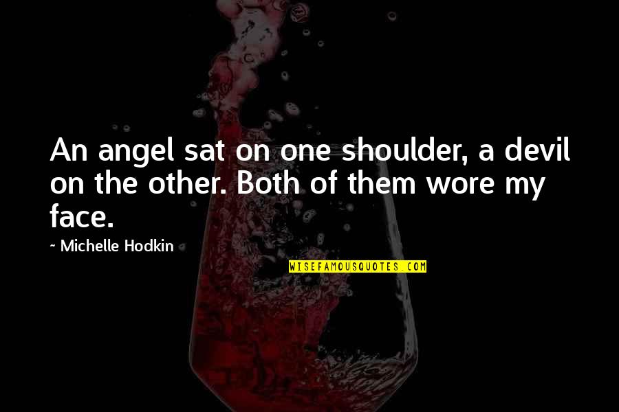Kisahku Karaoke Quotes By Michelle Hodkin: An angel sat on one shoulder, a devil