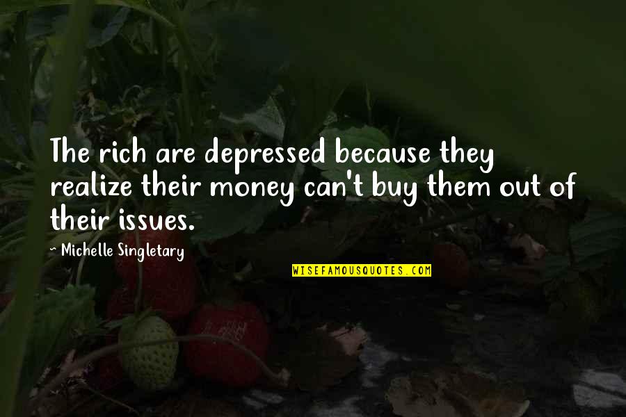 Kiseline I Baze Quotes By Michelle Singletary: The rich are depressed because they realize their