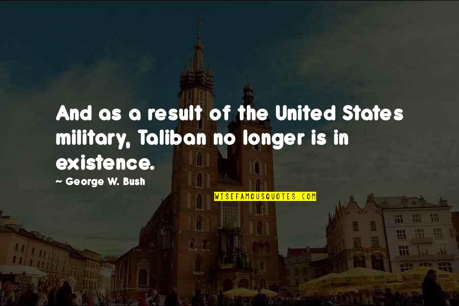 Kishana Jeffers Quotes By George W. Bush: And as a result of the United States