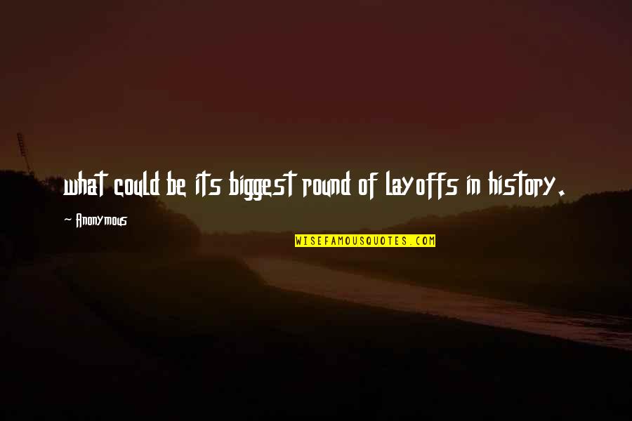 Kisi Ko Nicha Dikhana Quotes By Anonymous: what could be its biggest round of layoffs