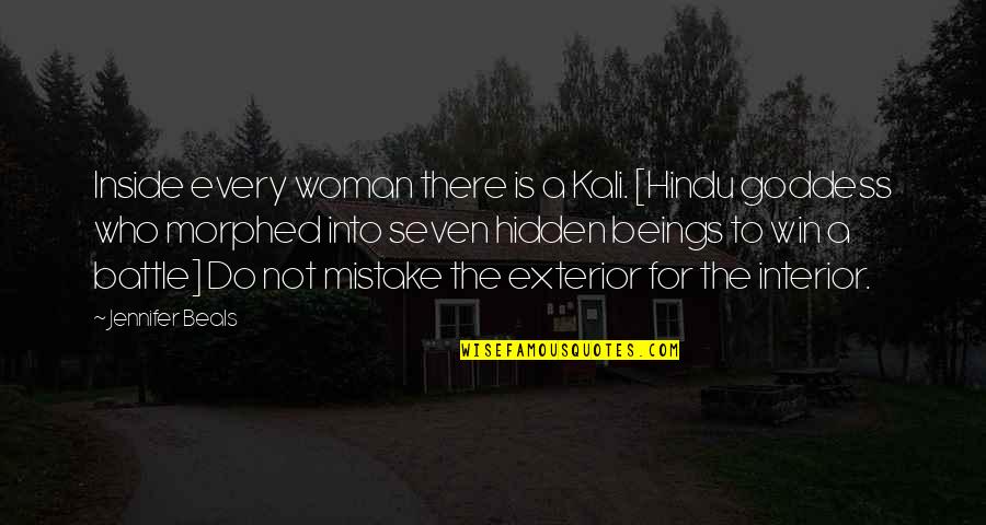 Kismaayo24 Quotes By Jennifer Beals: Inside every woman there is a Kali. [Hindu