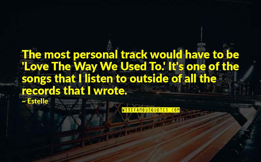 Kispert Zags Quotes By Estelle: The most personal track would have to be