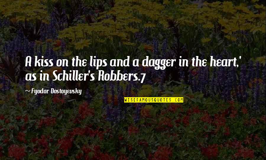 Kiss And Lips Quotes By Fyodor Dostoyevsky: A kiss on the lips and a dagger
