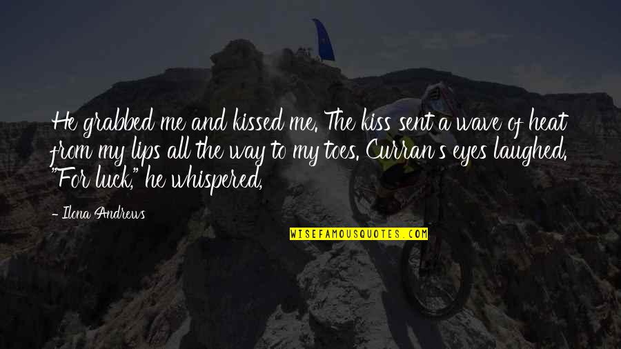 Kiss And Lips Quotes By Ilona Andrews: He grabbed me and kissed me. The kiss