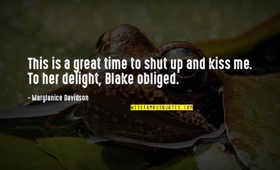 Kiss And Romance Quotes By MaryJanice Davidson: This is a great time to shut up