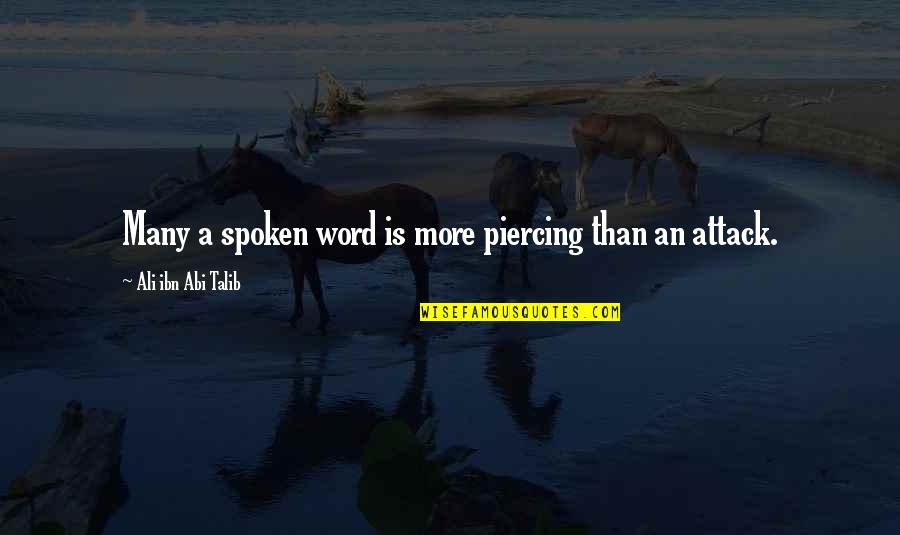 Kiss Me Pic Quotes By Ali Ibn Abi Talib: Many a spoken word is more piercing than