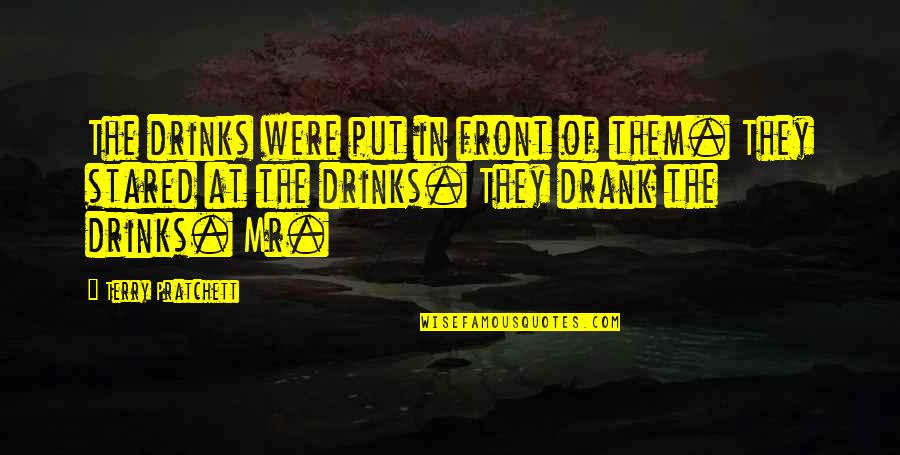 Kiss Off Chords Quotes By Terry Pratchett: The drinks were put in front of them.