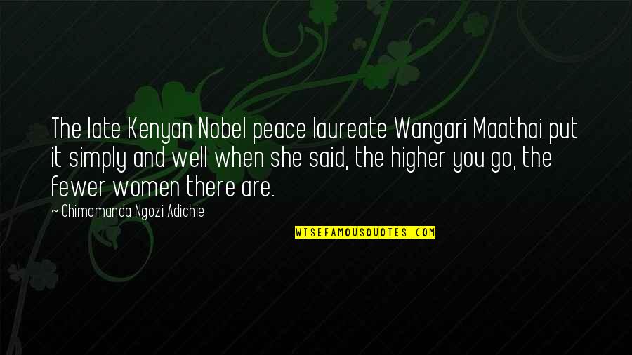 Kiss On Cheek Quotes By Chimamanda Ngozi Adichie: The late Kenyan Nobel peace laureate Wangari Maathai