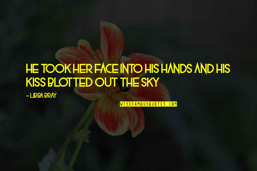 Kiss The Sky Quotes By Libba Bray: He took her face into his hands and