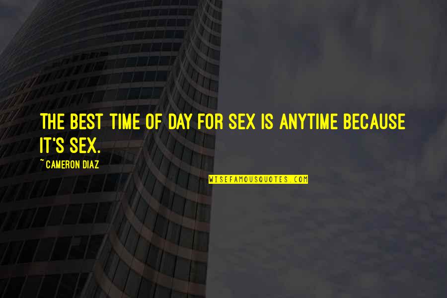 Kiss U Images With Quotes By Cameron Diaz: The best time of day for sex is