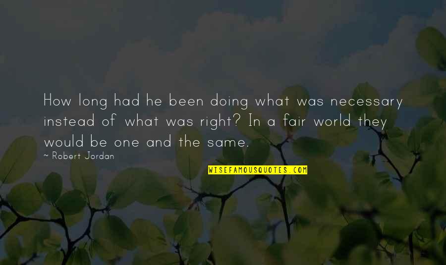 Kissell Quotes By Robert Jordan: How long had he been doing what was Kissell Quotes By Robert Jordan: How long had he been doing what was