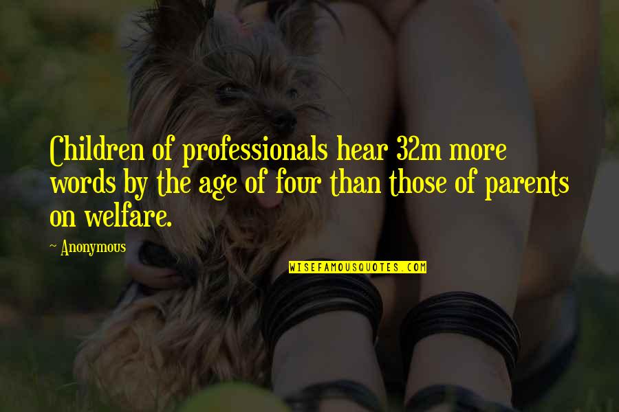 Kissing And Fireworks Quotes By Anonymous: Children of professionals hear 32m more words by