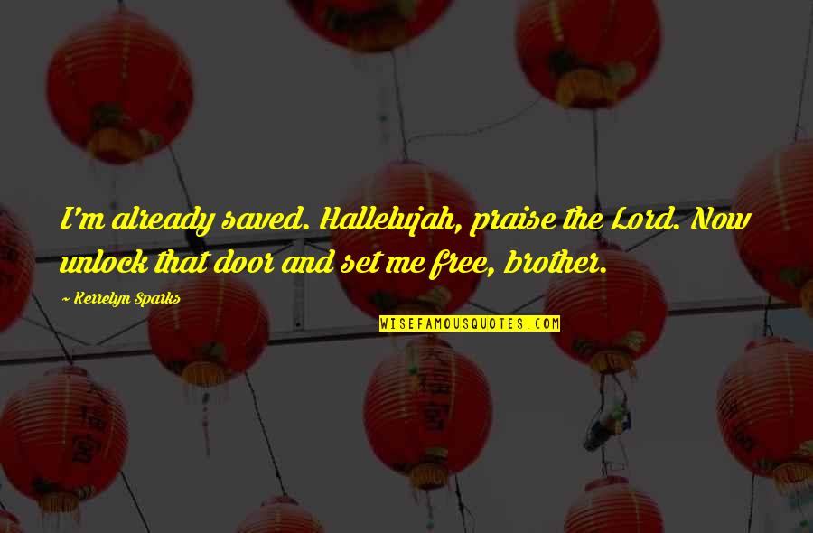 Kissing On Cheek Quotes By Kerrelyn Sparks: I'm already saved. Hallelujah, praise the Lord. Now Kissing On Cheek Quotes By Kerrelyn Sparks: I'm already saved. Hallelujah, praise the Lord. Now
