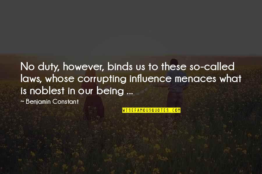 Kistenmacher Float Quotes By Benjamin Constant: No duty, however, binds us to these so-called Kistenmacher Float Quotes By Benjamin Constant: No duty, however, binds us to these so-called
