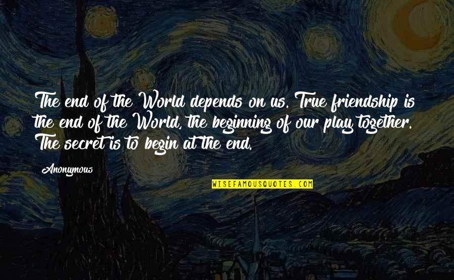 Kisuke Bankai Quotes By Anonymous: The end of the World depends on us. Kisuke Bankai Quotes By Anonymous: The end of the World depends on us.