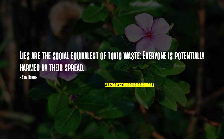 Kiswel Welding Quotes By Sam Harris: Lies are the social equivalent of toxic waste: Kiswel Welding Quotes By Sam Harris: Lies are the social equivalent of toxic waste: