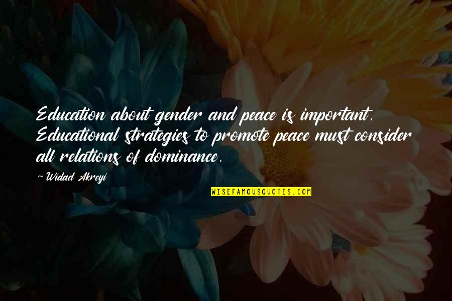Kitaro Bistro Quotes By Widad Akreyi: Education about gender and peace is important. Educational