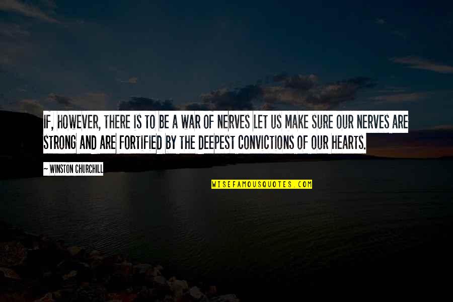 Kitasenri Quotes By Winston Churchill: If, however, there is to be a war Kitasenri Quotes By Winston Churchill: If, however, there is to be a war