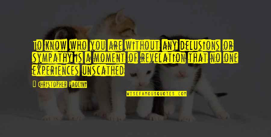 Kitchen Team Quotes By Christopher Paolini: To know who you are without any delusions