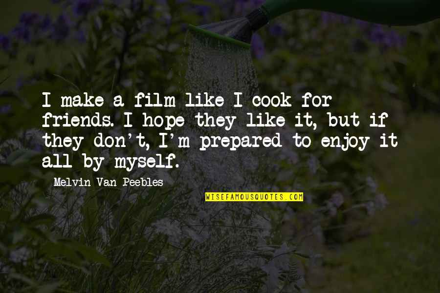 Kitco Live Quotes By Melvin Van Peebles: I make a film like I cook for Kitco Live Quotes By Melvin Van Peebles: I make a film like I cook for