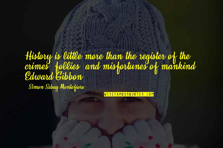 Kitco Platinum Quote Quotes By Simon Sebag Montefiore: History is little more than the register of Kitco Platinum Quote Quotes By Simon Sebag Montefiore: History is little more than the register of