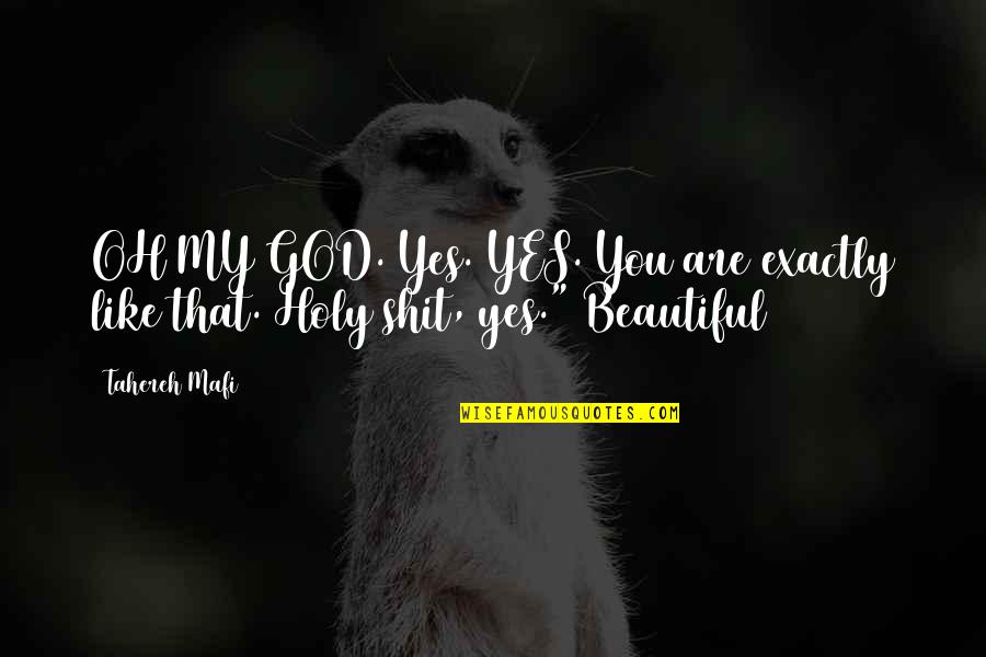 Kitco Platinum Quote Quotes By Tahereh Mafi: OH MY GOD. Yes. YES. You are exactly