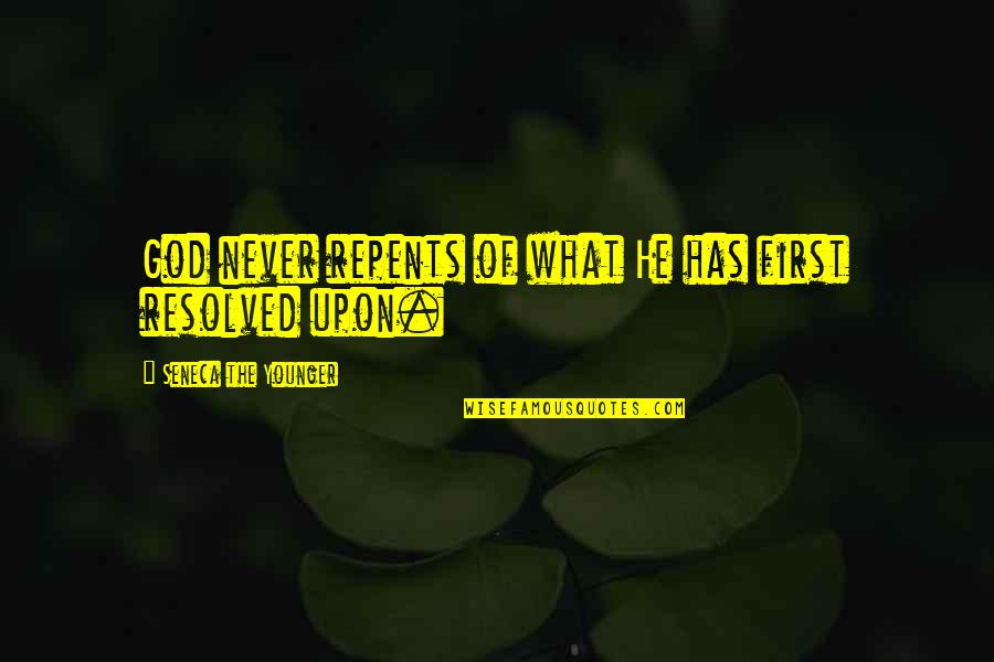 Kithsiri Jayalath Quotes By Seneca The Younger: God never repents of what He has first