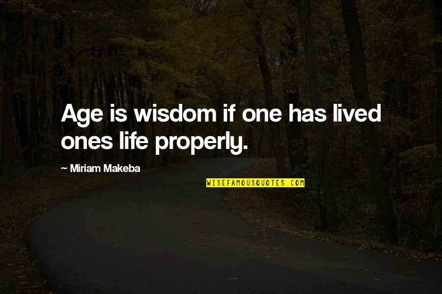 Kiting In Accounting Quotes By Miriam Makeba: Age is wisdom if one has lived ones