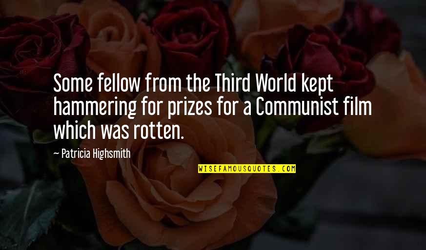 Kitleler Boots Quotes By Patricia Highsmith: Some fellow from the Third World kept hammering Kitleler Boots Quotes By Patricia Highsmith: Some fellow from the Third World kept hammering