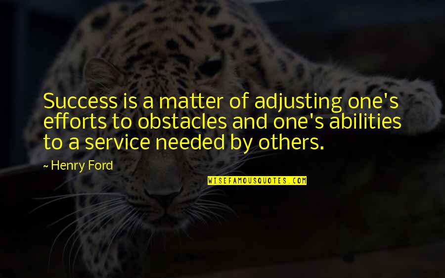 Kitni Mohabbat Hai Quotes By Henry Ford: Success is a matter of adjusting one's efforts Kitni Mohabbat Hai Quotes By Henry Ford: Success is a matter of adjusting one's efforts