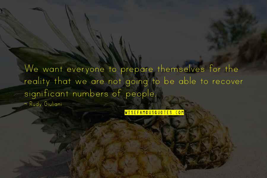 Kitteridge Queen Quotes By Rudy Giuliani: We want everyone to prepare themselves for the Kitteridge Queen Quotes By Rudy Giuliani: We want everyone to prepare themselves for the