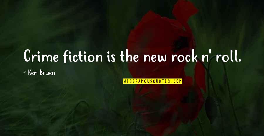 Kittikasem Vs Chang Quotes By Ken Bruen: Crime fiction is the new rock n' roll. Kittikasem Vs Chang Quotes By Ken Bruen: Crime fiction is the new rock n' roll.