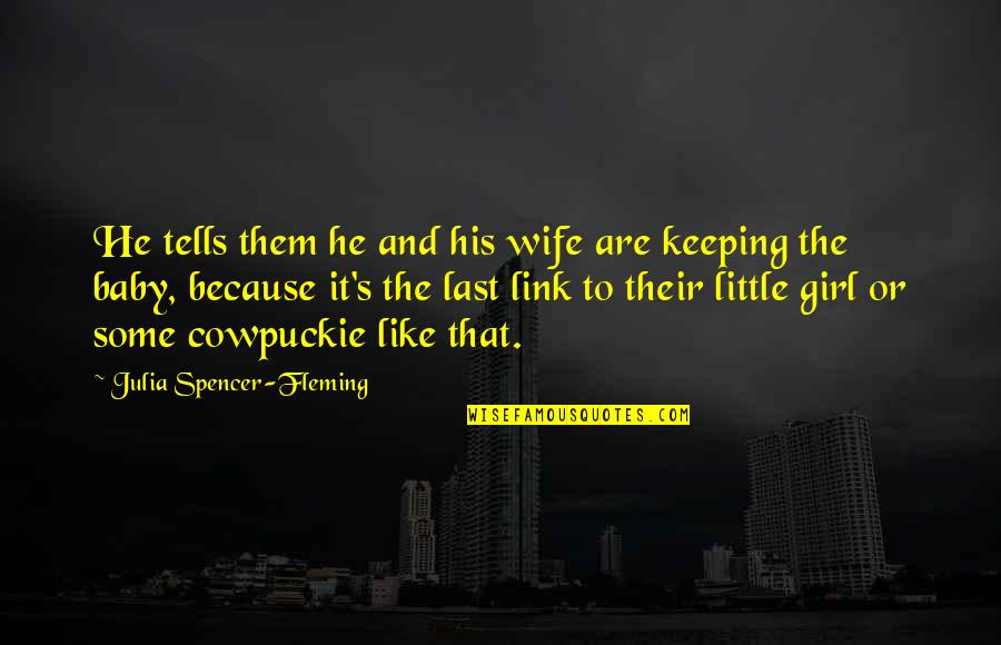 Kitzinger Zeitung Quotes By Julia Spencer-Fleming: He tells them he and his wife are Kitzinger Zeitung Quotes By Julia Spencer-Fleming: He tells them he and his wife are