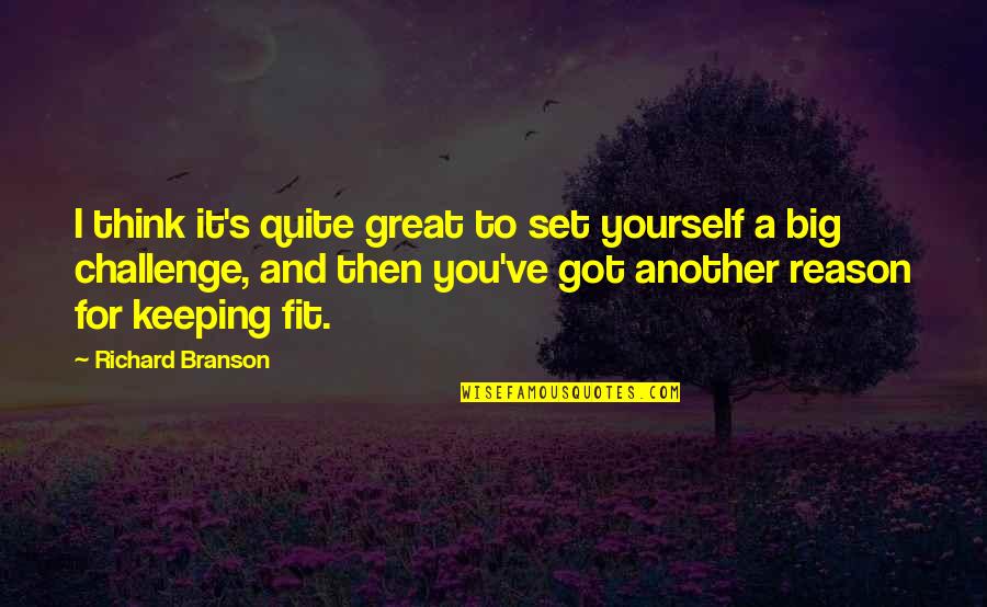 Kiwaukee Jeans Quotes By Richard Branson: I think it's quite great to set yourself