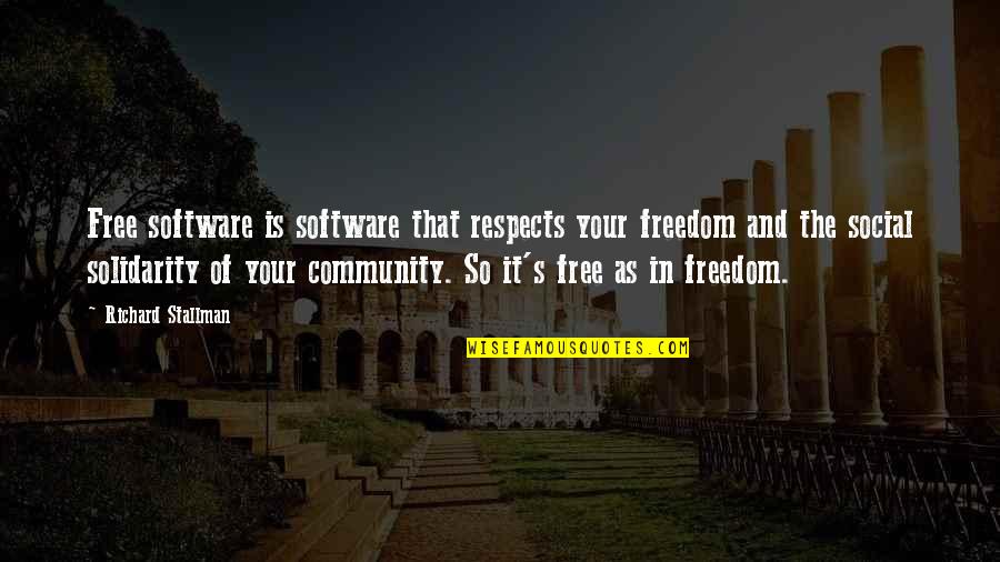 Kiyoshi Kuromiya Quotes By Richard Stallman: Free software is software that respects your freedom