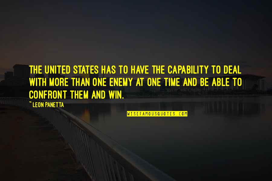 Kiziltepe Ezan Quotes By Leon Panetta: The United States has to have the capability Kiziltepe Ezan Quotes By Leon Panetta: The United States has to have the capability