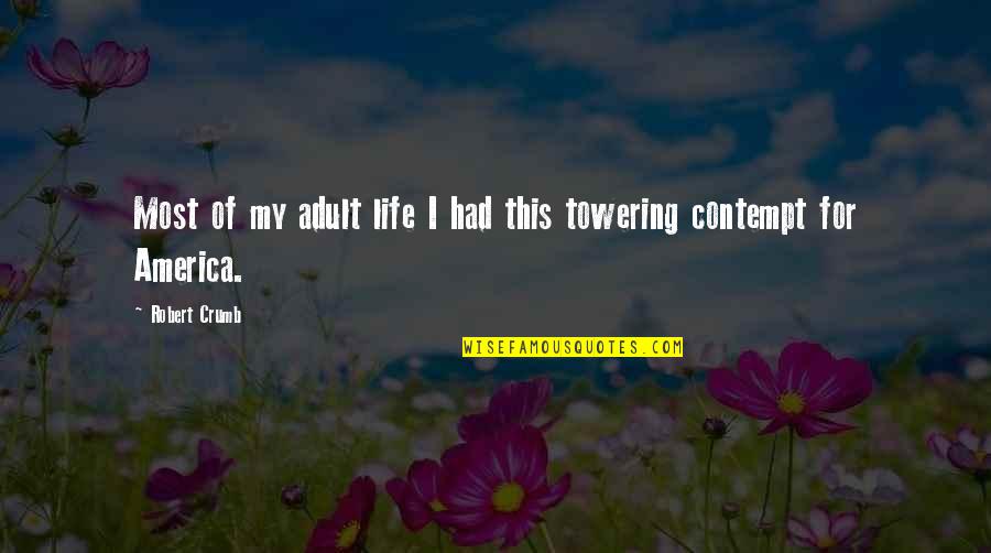 Kizito Patrick Quotes By Robert Crumb: Most of my adult life I had this