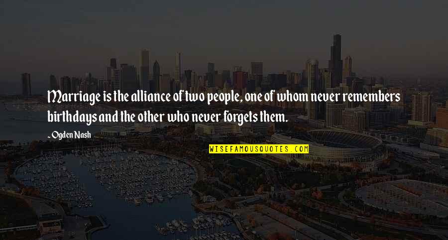Kla Tencor Stock Quotes By Ogden Nash: Marriage is the alliance of two people, one Kla Tencor Stock Quotes By Ogden Nash: Marriage is the alliance of two people, one
