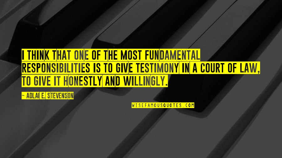Klackle Quotes By Adlai E. Stevenson: I think that one of the most fundamental Klackle Quotes By Adlai E. Stevenson: I think that one of the most fundamental