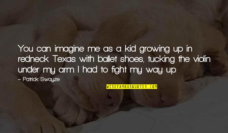 Klados Travel Quotes By Patrick Swayze: You can imagine me as a kid growing