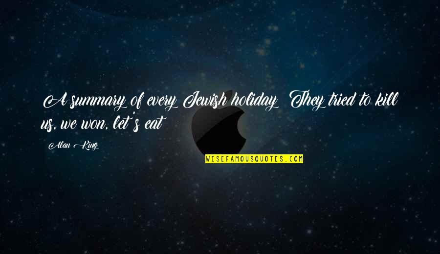 Klaperjaht Quotes By Alan King: A summary of every Jewish holiday: They tried