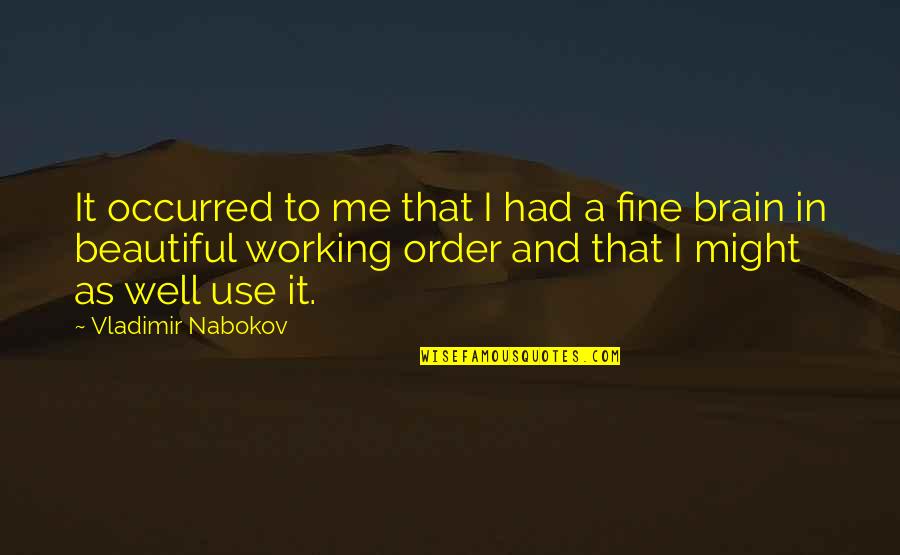 Klaschka Sensor Quotes By Vladimir Nabokov: It occurred to me that I had a
